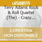 Terry Adams Rock & Roll Quartet (The) - Crazy 8'S cd