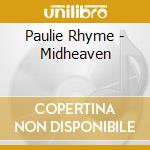 Paulie Rhyme - Midheaven cd