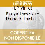 (LP Vinile) Kimya Dawson - Thunder Thighs (2 Lp)