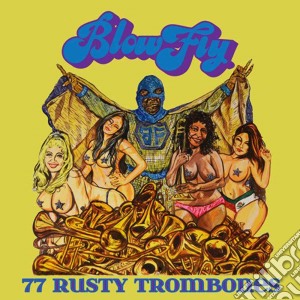 Blowfly - 77 Rusty Trombones cd musicale di Blowfly