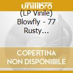 (LP Vinile) Blowfly - 77 Rusty Trombones vinile
