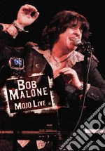 (Music Dvd) Bob Malone - Mojo Live [Edizione: Regno Unito] cd