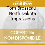 Tom Brosseau - North Dakota Impressions cd