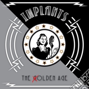 Implants - The Olden Age cd musicale di Implants
