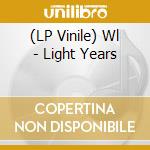 (LP Vinile) Wl - Light Years vinile