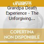 Grandpa Death Experience - The Unforgiving Shoe Of The Future cd