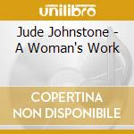 Jude Johnstone - A Woman's Work cd
