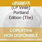 (LP Vinile) Portland Edition (The) vinile