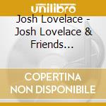 Josh Lovelace - Josh Lovelace & Friends Present: Young Folk cd