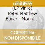 (LP Vinile) Peter Matthew Bauer - Mount Qaf (Divine Love)