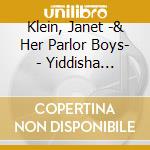 Klein, Janet -& Her Parlor Boys- - Yiddisha Follies cd