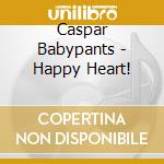 Caspar Babypants - Happy Heart! cd musicale