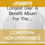Longest Day: A Benefit Album For The Alzheimer'S - Longest Day: A Benefit Album For The Alzheimer'S cd musicale