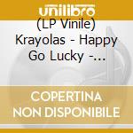 (LP Vinile) Krayolas - Happy Go Lucky - Neon Orange vinile