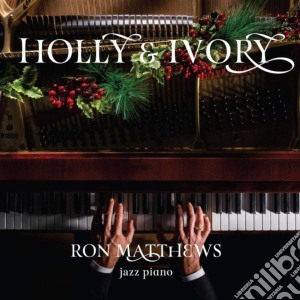 Ronald Matthews - Holly & Ivory cd musicale di Ronald Matthews
