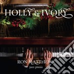 Ronald Matthews - Holly & Ivory