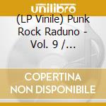 (LP Vinile) Punk Rock Raduno - Vol. 9 / Various vinile