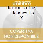 Brainiac 5 (The) - Journey To X cd