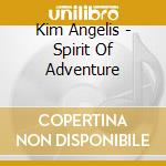 Kim Angelis - Spirit Of Adventure cd