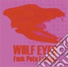 Wolf Eyes - Fuck Pete Larsen cd