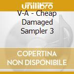 V-A - Cheap Damaged Sampler 3 cd