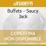 Buffets - Saucy Jack cd