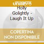 Holly Golightly - Laugh It Up cd