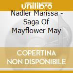 Nadler Marissa - Saga Of Mayflower May cd