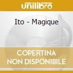 Ito - Magique cd