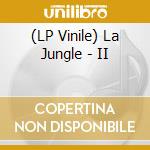 (LP Vinile) La Jungle - II