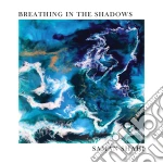 Shahi / Shahi - Breathing In The Shadows cd