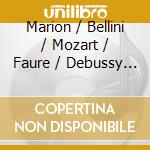 Marion / Bellini / Mozart / Faure / Debussy - Doris Marion Sings cd musicale di Marion / Bellini / Mozart / Faure / Debussy