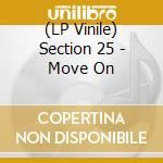 (LP Vinile) Section 25 - Move On vinile