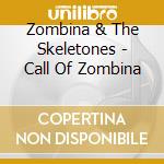 Zombina & The Skeletones - Call Of Zombina cd