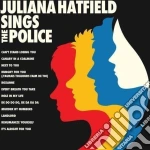 Juliana Hatfield - Juliana Hatfield Sings The Police cd