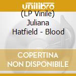 (LP Vinile) Juliana Hatfield - Blood vinile