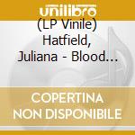 (LP Vinile) Hatfield, Juliana - Blood -Coloured/Ltd- lp vinile