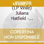 (LP Vinile) Juliana Hatfield - Lightning Might Strike (Indie Exclusive-Coloured Vinyl) vinile