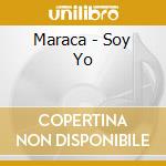 Maraca - Soy Yo cd