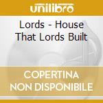 Lords - House That Lords Built cd