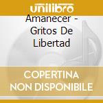 Amanecer - Gritos De Libertad cd