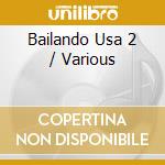 Bailando Usa 2 / Various cd
