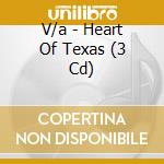 V/a - Heart Of Texas (3 Cd) cd