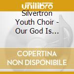 Silvertron Youth Choir - Our God Is A Possum God cd