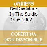 Neil Sedaka - In The Studio 1958-1962 Vol.2 cd