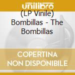 (LP Vinile) Bombillas - The Bombillas vinile