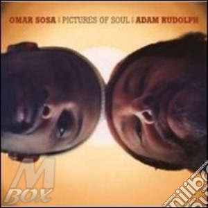 Omar Sosa - Pictures Of Soul cd musicale di SOSA OMAR RUDOLPH ADAM