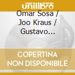 Omar Sosa / Joo Kraus / Gustavo Ovalles - Jog