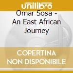 Omar Sosa - An East African Journey cd