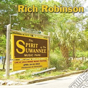 Rich Robinson - Live At Wanee 2015 cd musicale di Rich Robinson